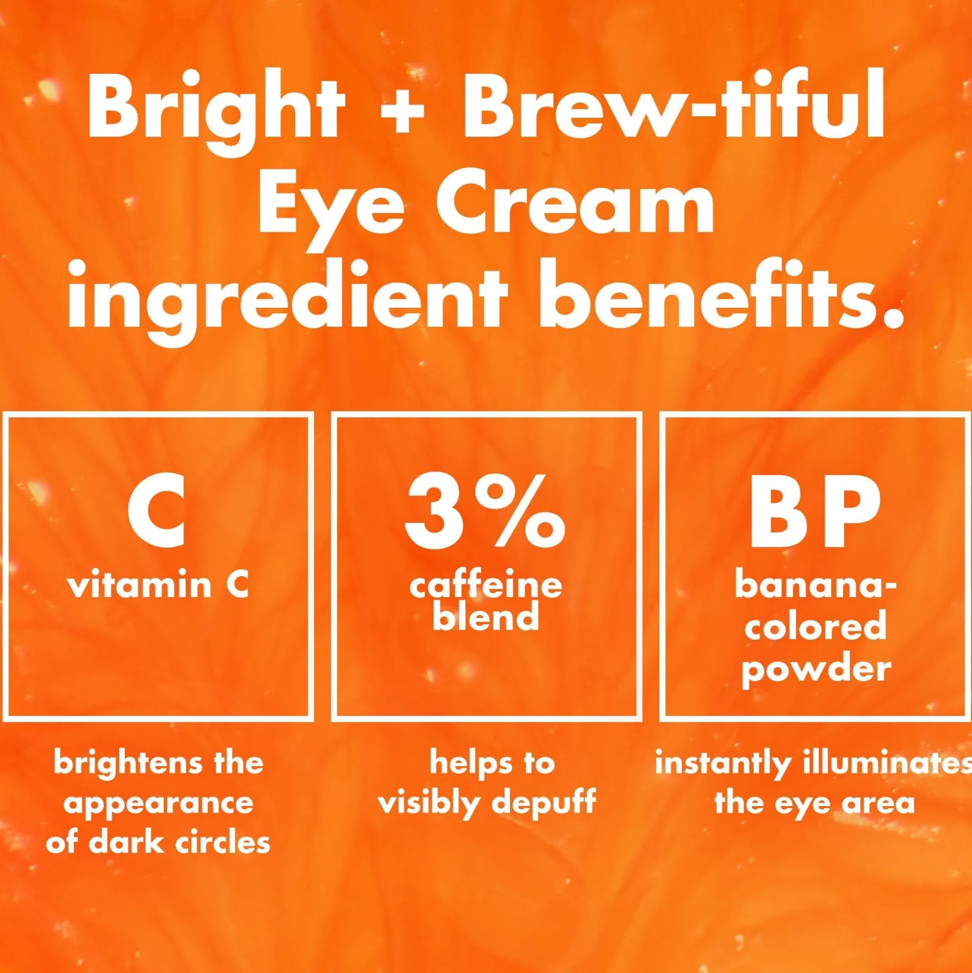 Bright + Brew-tiful Eye Cream