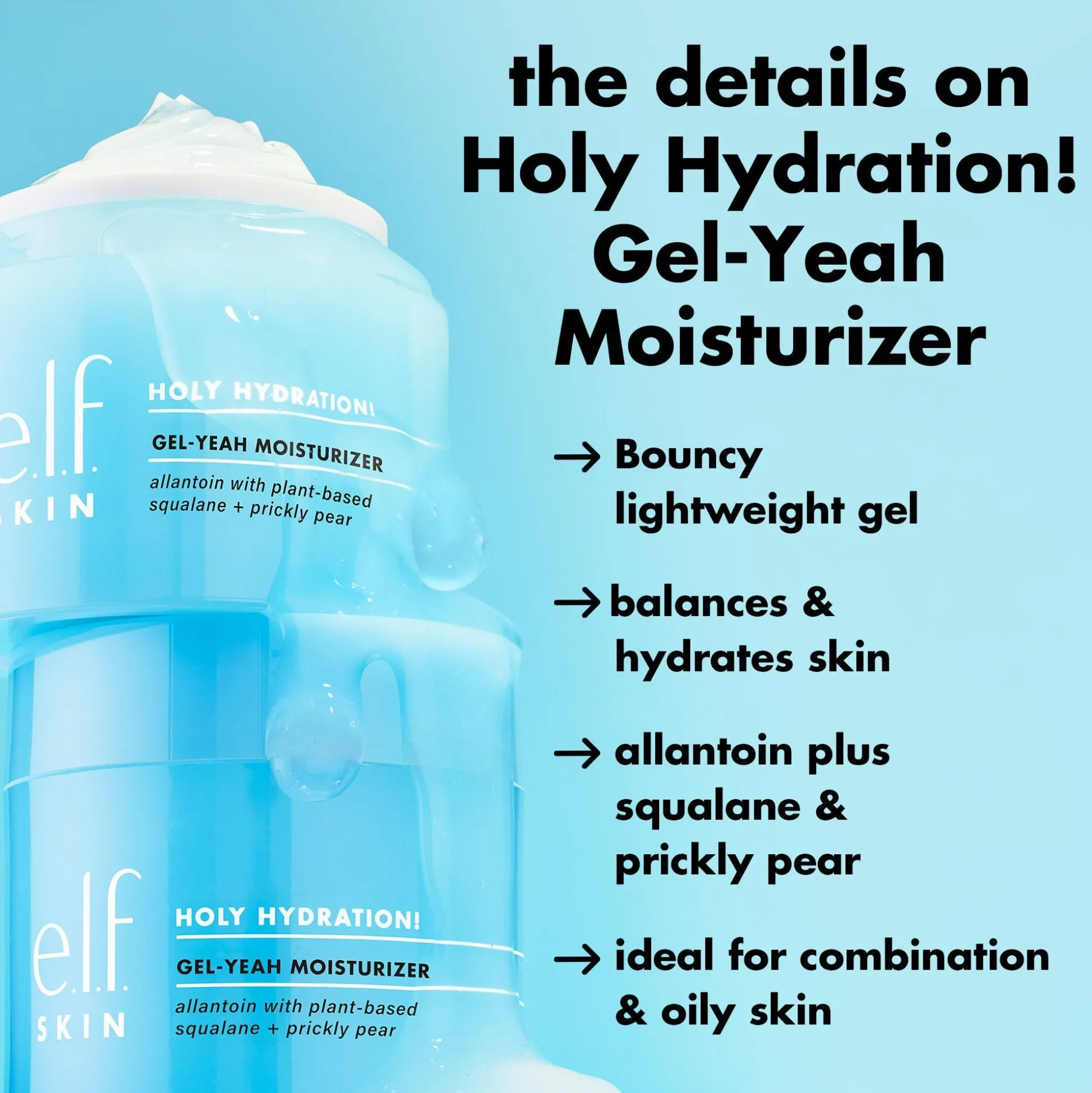 Holy Hydration! Gel-Yeah Moisturizer