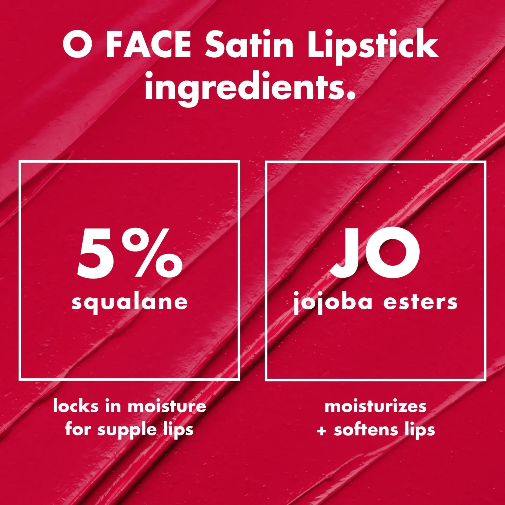 O FACE Satin Lipstick